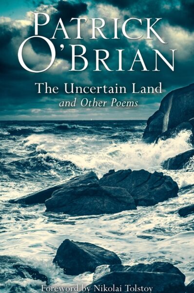 The Uncertain Land and Other Poems by Patrick O'Brian