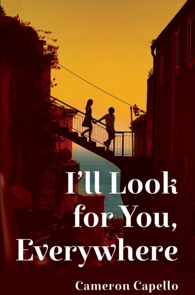 I'll Look for You, Everywhere : the highly anticipated and mesmerizing debut romance novel of summer 2024 by Cameron Capello (large paperback)