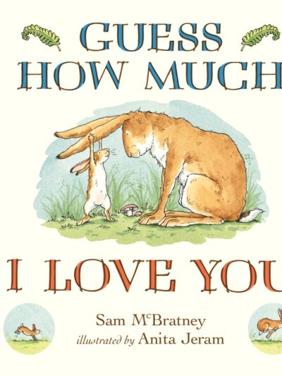 Guess How Much I Love You by Sam McBratney (Board Book)