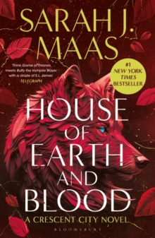 House of Earth and Blood : The epic new fantasy series by Sarah J. Maas