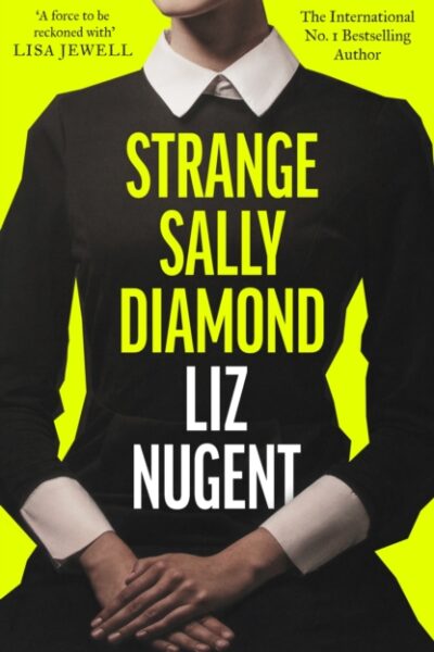 Strange Sally Diamond by Liz Nugent