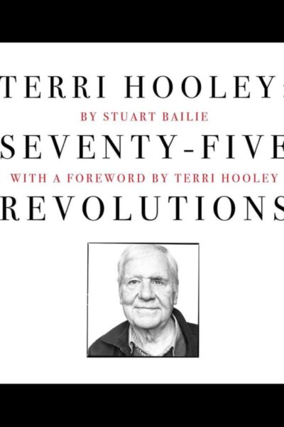 Terri Hooley: Seventy Five Revolutions by Stuart Bailie.