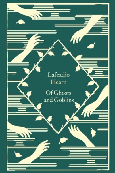 Of Ghosts and Goblins by Hearn, Lafcadio
