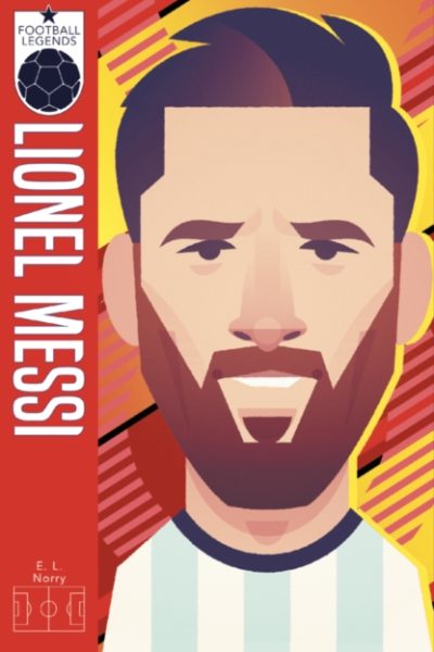 x Football Legends #5: Lionel Messi by Norry, E. L.