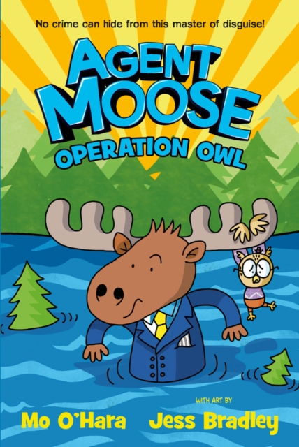 Agent Moose 3: Operation Owl by O'Hara, Mo