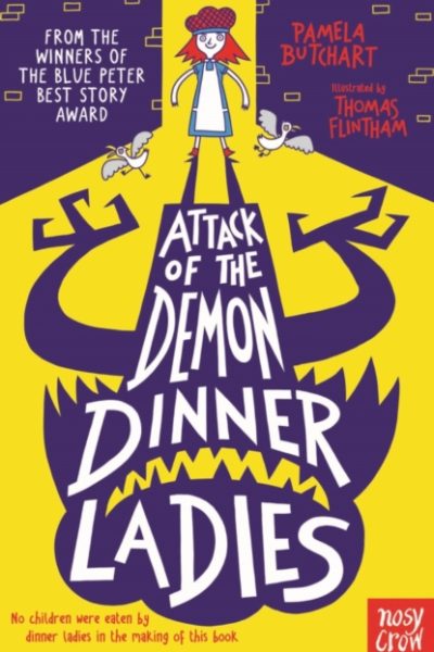 Attack of the Demon Dinner Ladies by Butchart, Pamela