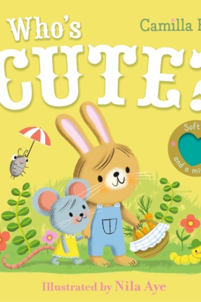 Who's Cute? : An Interactive Lift the Flap Book for Toddlers by Reid, Camilla