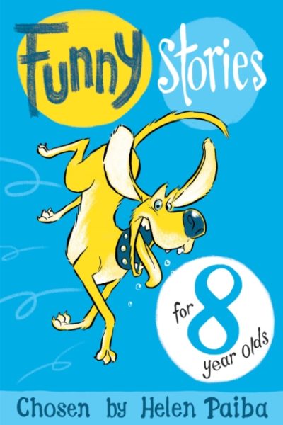 Funny Stories For 8 Year Olds by Paiba, Helen