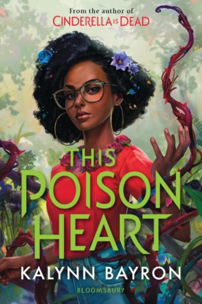 This Poison Heart : A modern fairytale where magic takes root and darkness blooms by Bayron, Kalynn