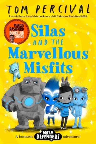 Silas and the Marvellous Misfits by Percival, Tom (Author/Illustrator)