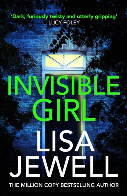 Invisible Girl : A psychological thriller from the bestselling author of The Family Upstairs by Jewell, Lisa
