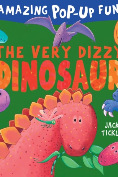 The Very Dizzy Dinosaur by Tickle, Jack