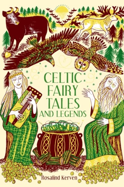 Celtic Fairy Tales and Legends : Volume 4 by Kerven, Rosalind