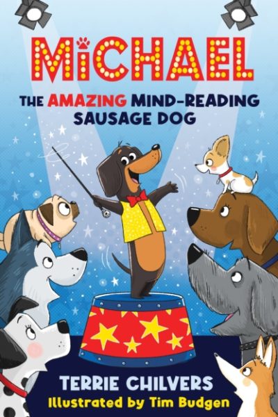 Michael the Amazing Mind-Reading Sausage Dog : 1 by Chilvers, Terrie
