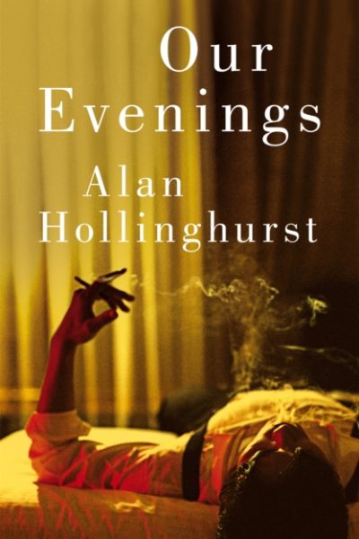 Our Evenings by Hollinghurst, Alan