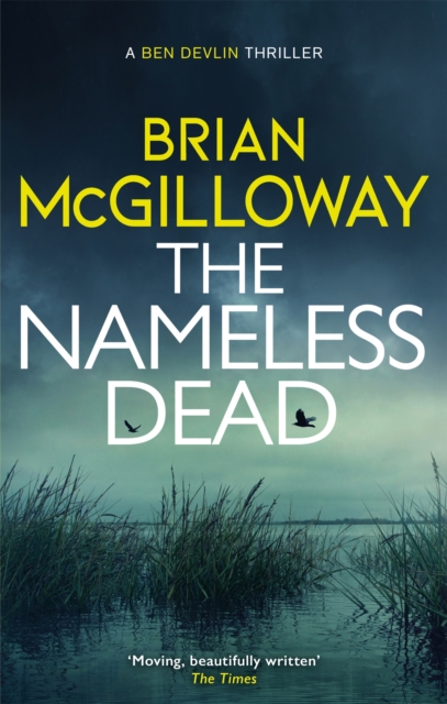 The Nameless Dead : a stunning and gripping Irish crime novel by McGilloway, Brian