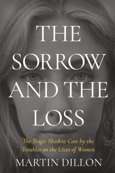 The Sorrow and the Loss by Dillon, Martin