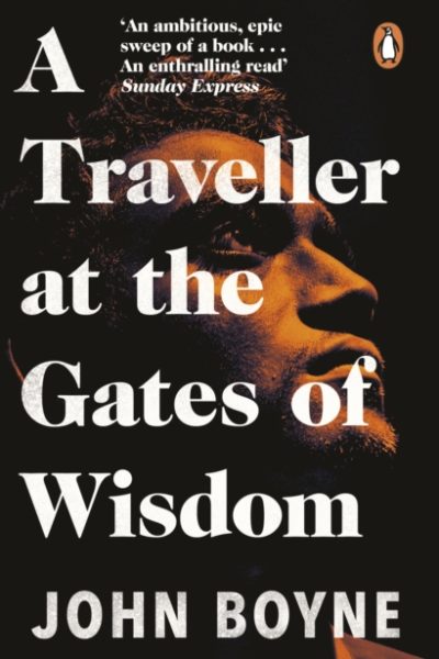 A Traveller at the Gates of Wisdom by Boyne, John