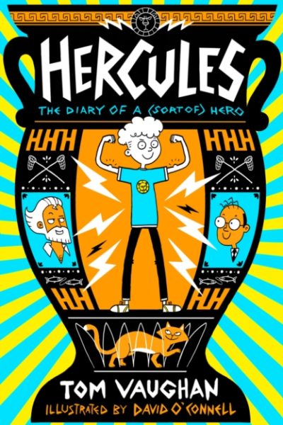 Hercules: the Diary of a (Sort of) Hero by Vaughan, Tom