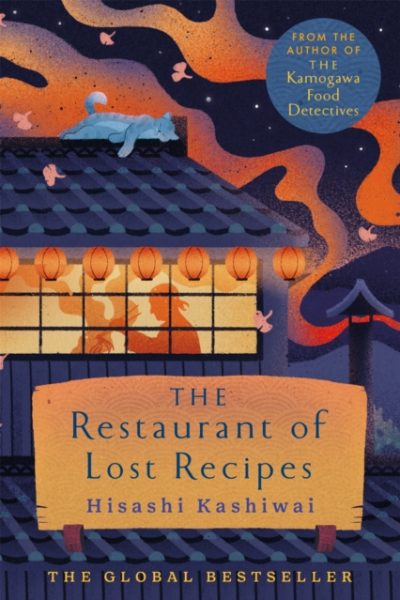 The Restaurant of Lost Recipes by Kashiwai, Hisashi