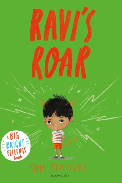 Ravi's Roar : A Big Bright Feelings Book by Percival, Tom