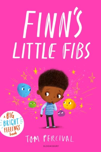 Finn's Little Fibs : A Big Bright Feelings Book by Percival, Tom