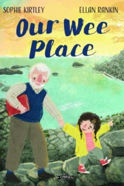 Our Wee Place by Kirtley, Sophie