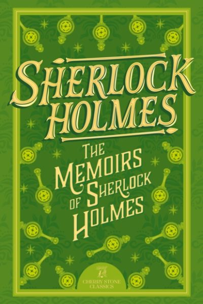 Sherlock Holmes: The Memoirs of Sherlock Holmes : 6 by Conan Doyle, Sir Arthur