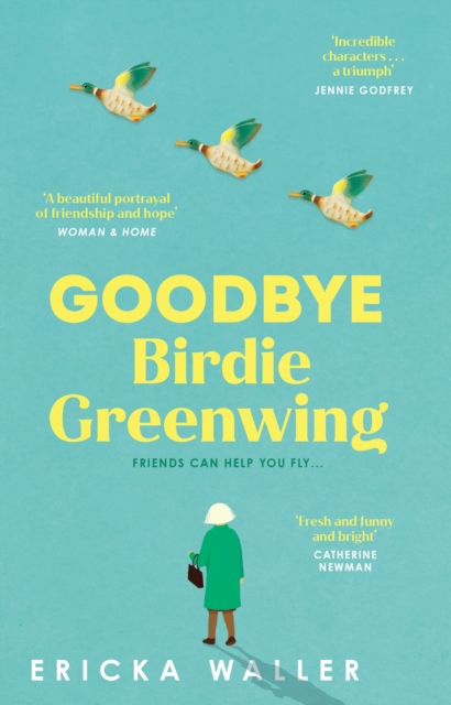Goodbye Birdie Greenwing by Waller, Ericka
