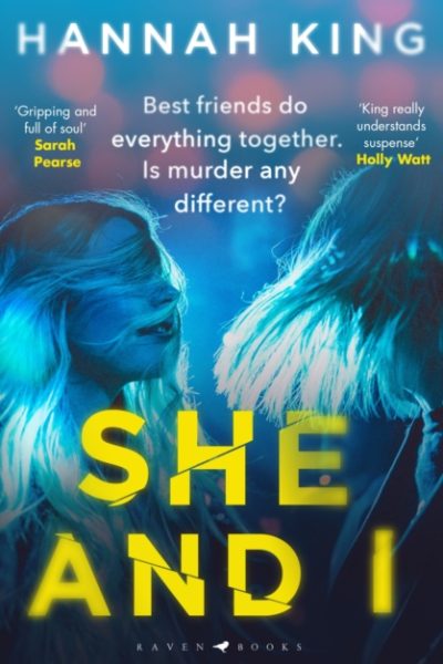 She and I : A gripping and page turning Northern Irish crime thriller by King, Hannah