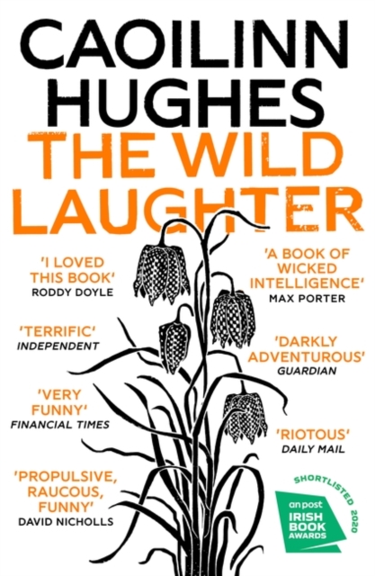 The Wild Laughter : Winner of the 2021 Encore Award by Hughes, Caoilinn