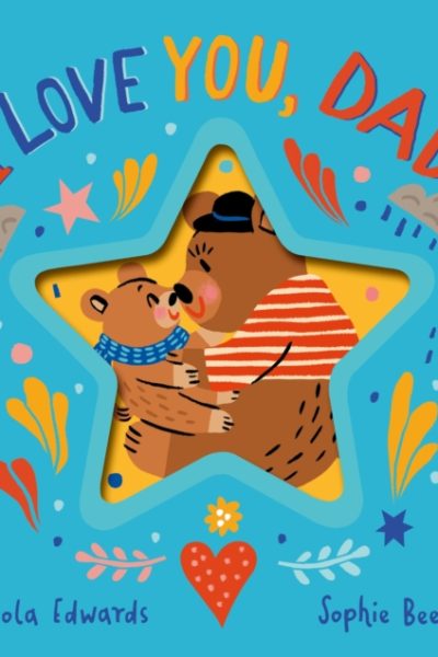 I Love You, Dad by Edwards, Nicola