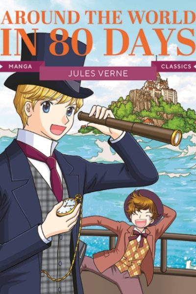 Manga Classics: Around the World in Eighty Days by Verne, Jules