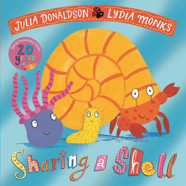 Sharing a Shell 20th Anniversary Edition : with a shiny foil cover and bonus material from the creators! by Donaldson, Julia