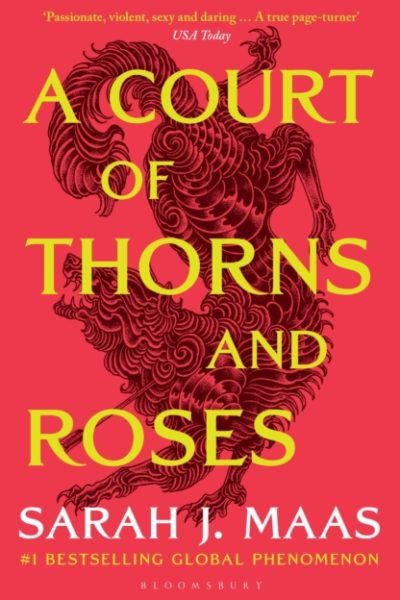 A Court of Thorns and Roses : Enter the EPIC fantasy worlds of Sarah J Maas with the breath-taking first book in the GLOBALLY BESTSELLING ACOTAR series by Maas, Sarah J.