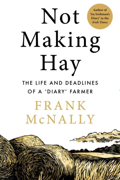 Not Making Hay by McNally, Frank