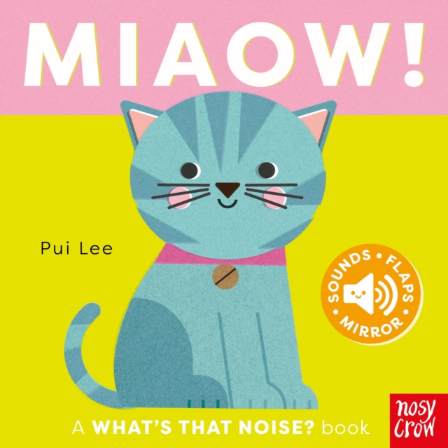 What's That Noise? Miaow! by Lee, Pui