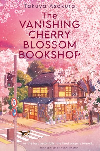 The Vanishing Cherry Blossom Bookshop by Asakura, Takuya