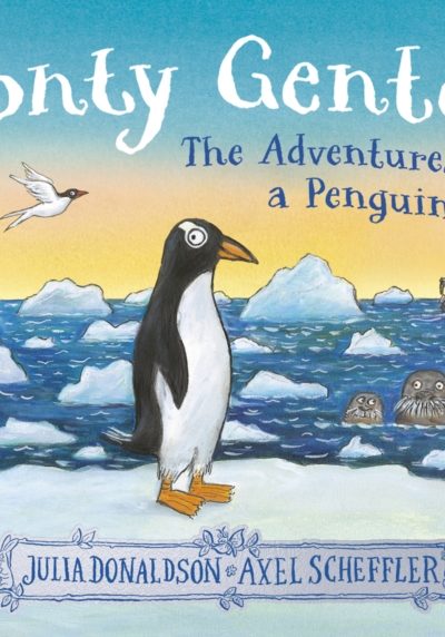 Jonty Gentoo - The Adventures of a Penguin by Donaldson, Julia
