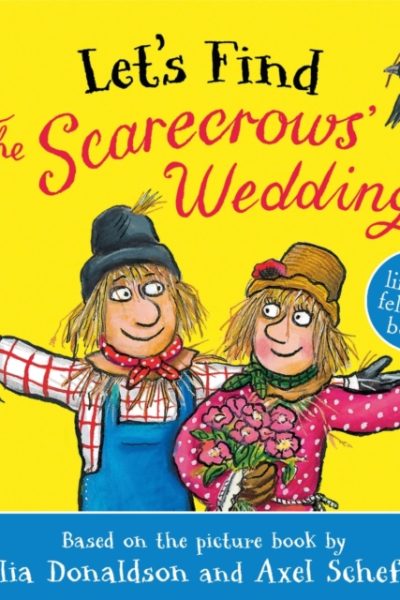 Let's Find The Scarecrows' Wedding by Donaldson, Julia