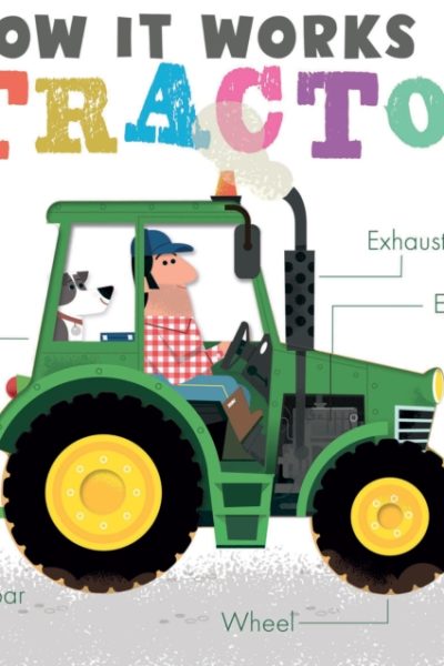 How it Works: Tractor by Hepworth, Amelia