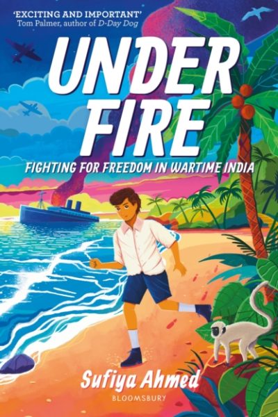 Under Fire by Ahmed, Sufiya
