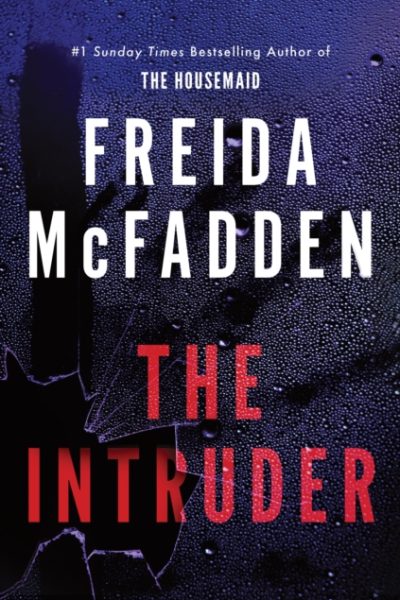 The Intruder : An Unputdownable Psychological Thriller from the Author of The Housemaid Books by McFadden, Freida