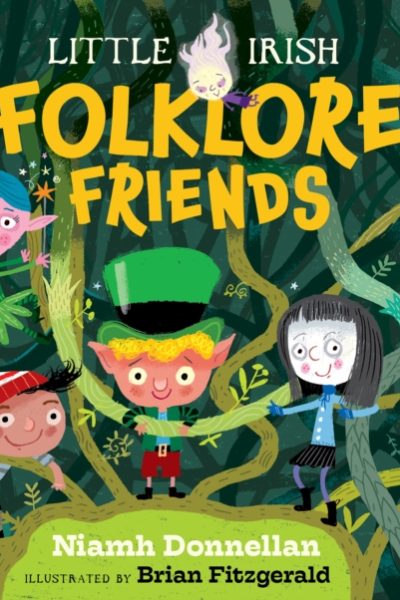 Little Irish Folklore Friends by Donnellan, Niamh
