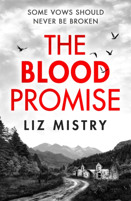 The Blood Promise : Book 1 by Mistry, Liz