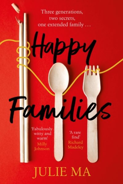 Happy Families : The heart-warming and hilarious winner of Richard & Judy's Search for a Bestseller 2020 by Ma, Julie
