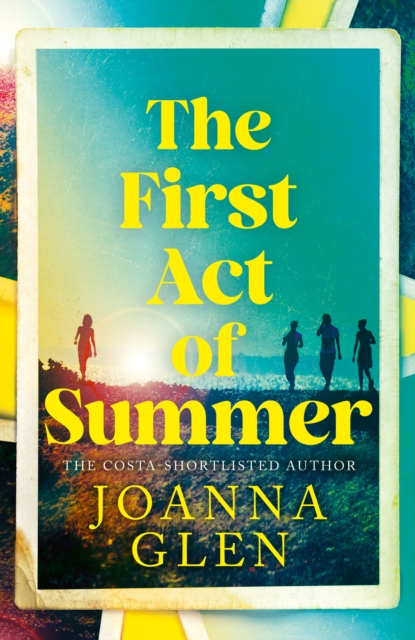 The First Act of Summer by Glen, Joanna