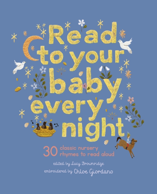 Read to Your Baby Every Night : 30 classic lullabies and rhymes to read aloud Volume 3 by Giordano, Chloe
