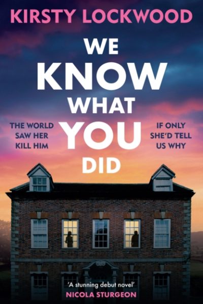 We Know What You Did : The most unforgettable debut crime novel you'll read in 2026 by Lockwood, Kirsty