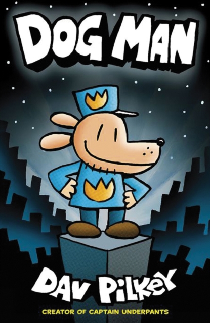 Dog Man by Pilkey, Dav